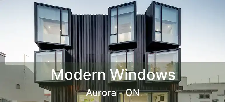  Modern Windows Aurora - ON